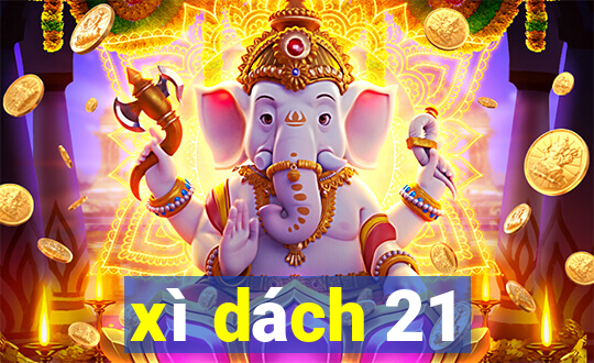 xì dách 21