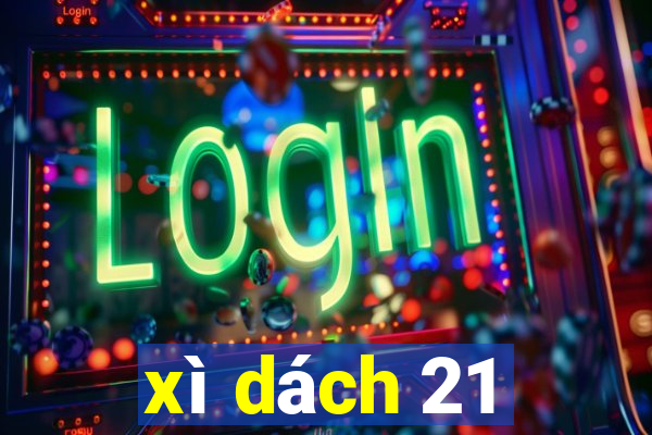 xì dách 21