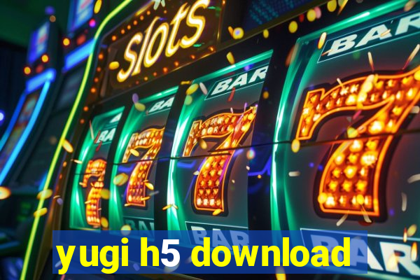 yugi h5 download