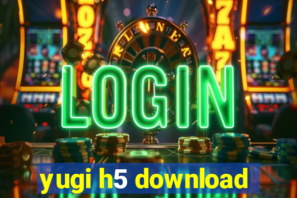 yugi h5 download