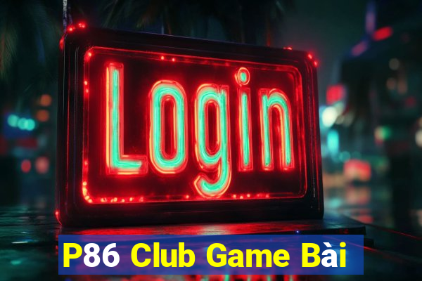 P86 Club Game Bài