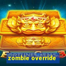 zombie override