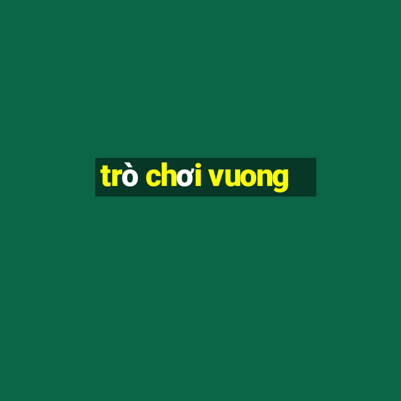 trò chơi vuong