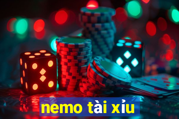 nemo tài xỉu