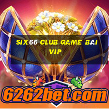 Six66 Club Game Bài Vip