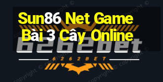 Sun86 Net Game Bài 3 Cây Online