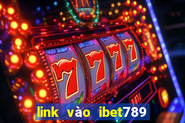 link vào ibet789 mới nhất