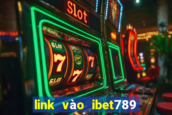 link vào ibet789 mới nhất