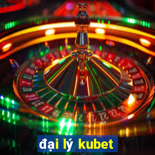 đại lý kubet