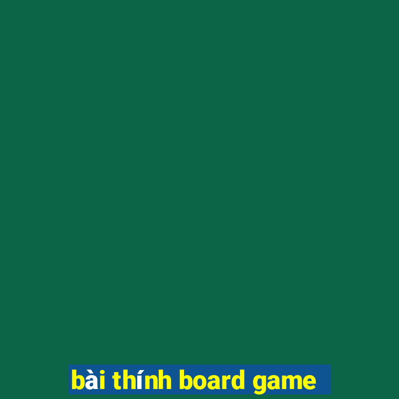 bài thính board game