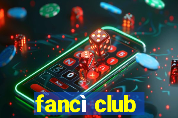 fancì club