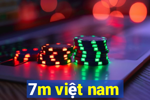 7m việt nam