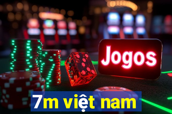 7m việt nam