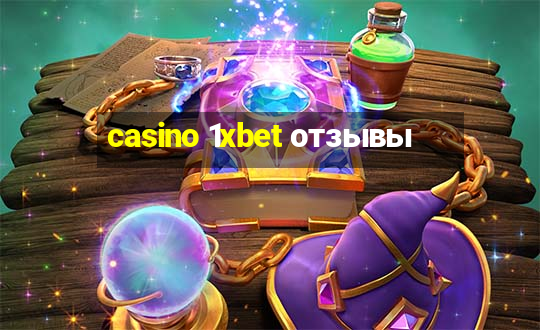 casino 1xbet отзывы