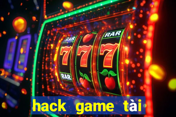 hack game tài xỉu online