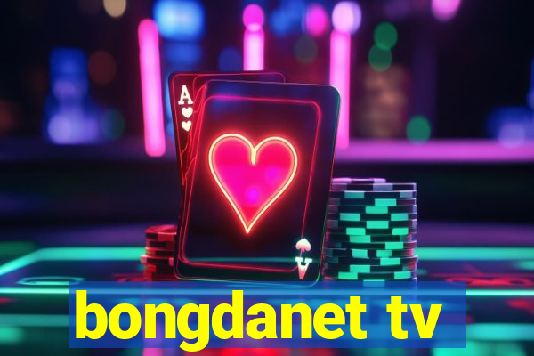 bongdanet tv