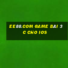 Ee88.Com Game Bài 3C Cho Ios