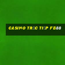 Casino Trực tiếp fb88