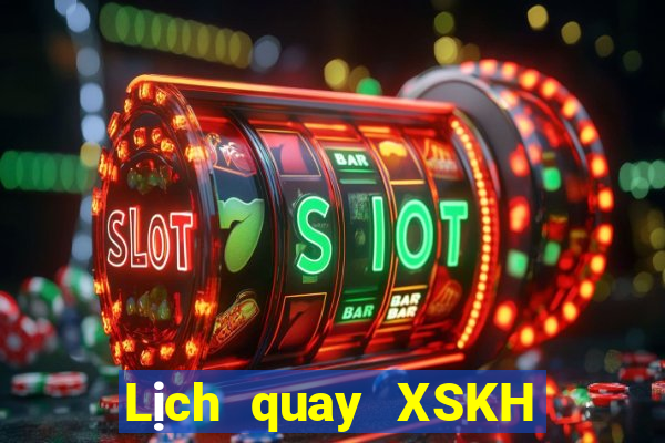 Lịch quay XSKH ngày thứ sáu