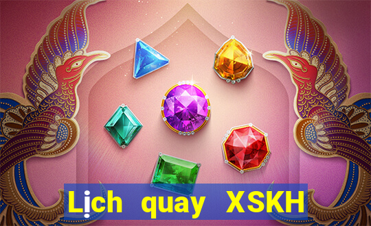 Lịch quay XSKH ngày thứ sáu