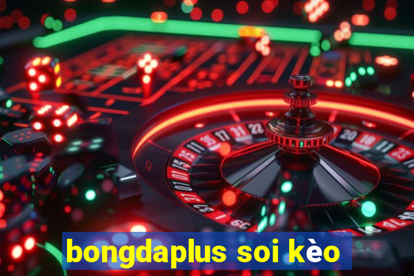 bongdaplus soi kèo