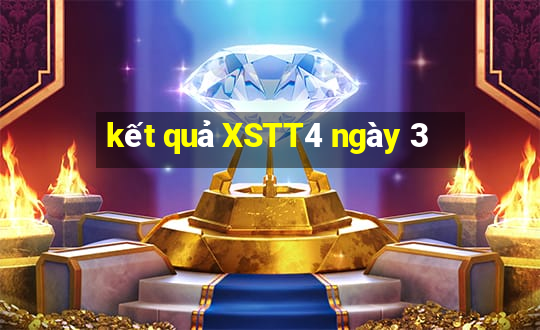 kết quả XSTT4 ngày 3