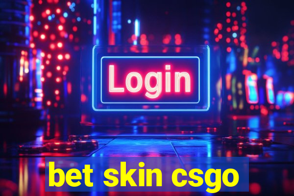 bet skin csgo