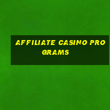 affiliate casino programs