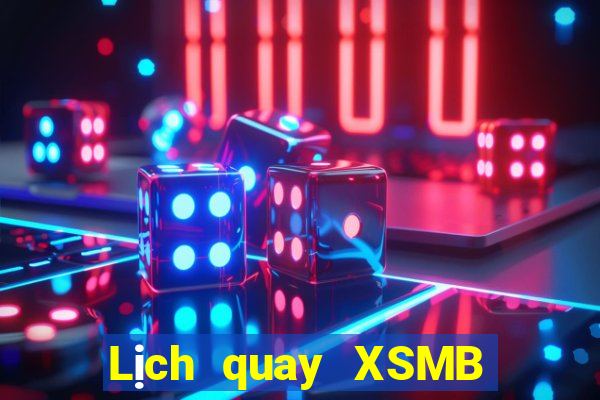 Lịch quay XSMB ngày 18