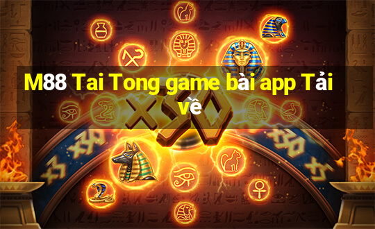 M88 Tai Tong game bài app Tải về