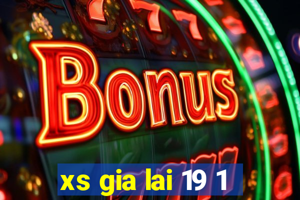 xs gia lai 19 1