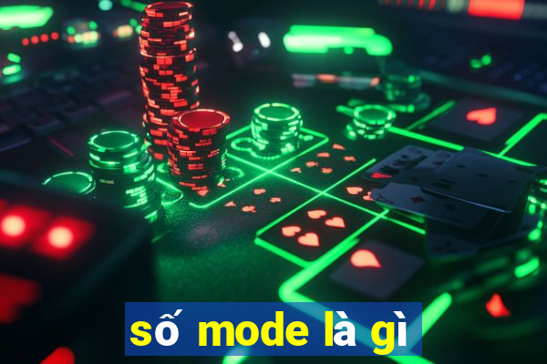 số mode là gì