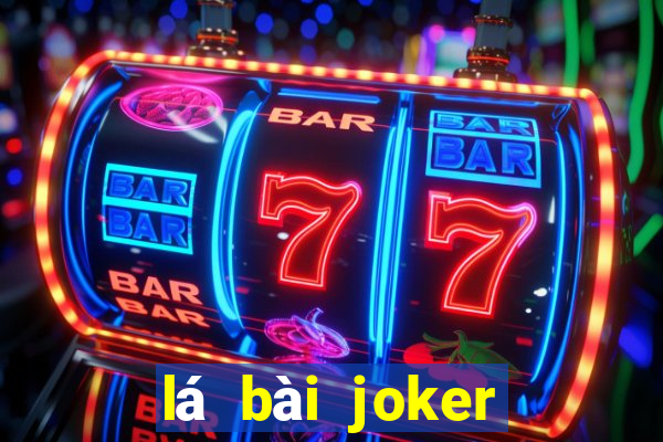 lá bài joker để làm gì