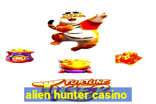 alien hunter casino