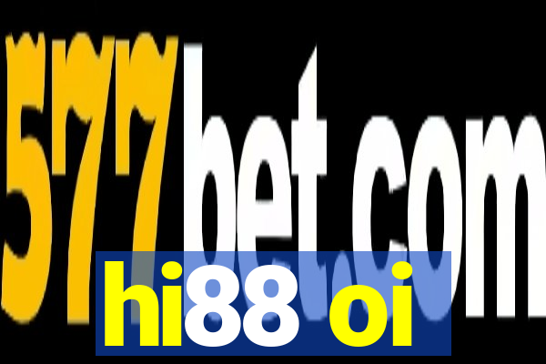 hi88 oi