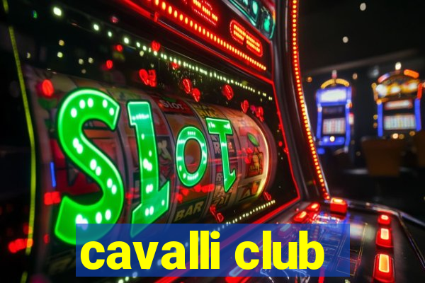 cavalli club