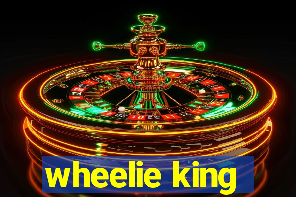 wheelie king