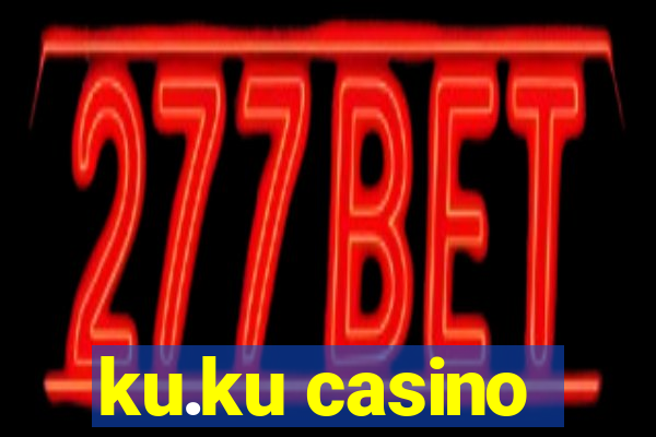 ku.ku casino