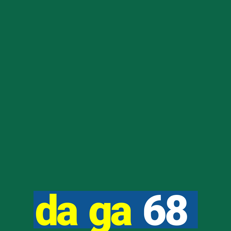 da ga 68