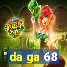 da ga 68