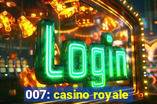 007: casino royale