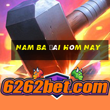 nam ba đài hôm nay