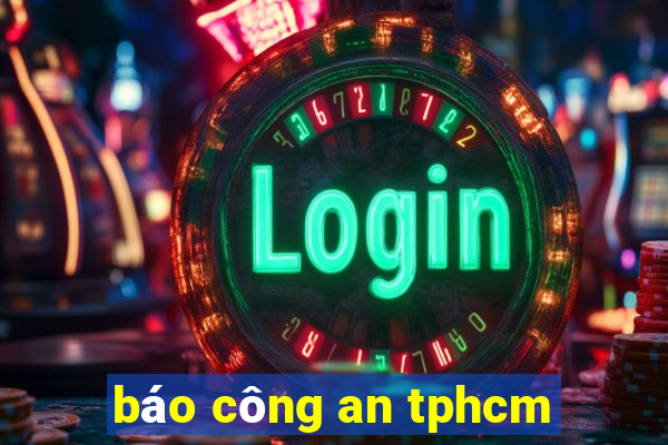 báo công an tphcm