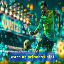 warrior princess slot