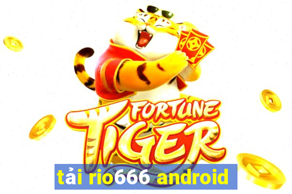 tải rio666 android