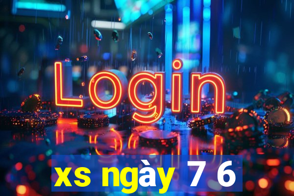 xs ngày 7 6