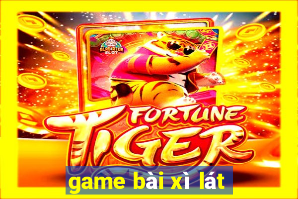 game bài xì lát