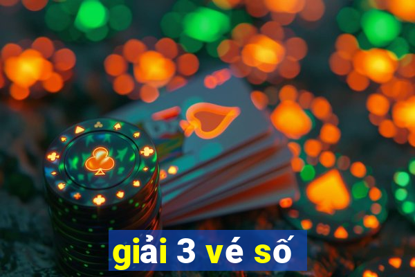 giải 3 vé số