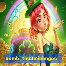 xsmb thu3minhngoc hàng tuần