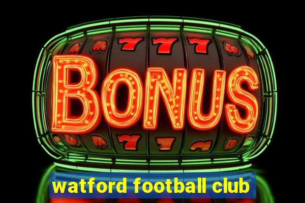 watford football club